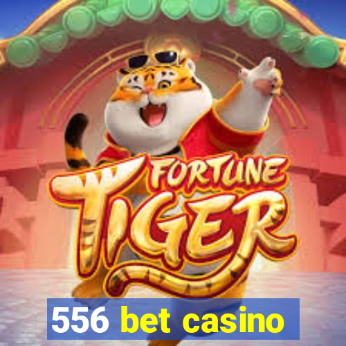 556 bet casino